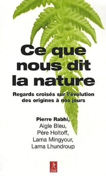 Ce que nous dit la nature - regards croisés sur l'évolution des origines à nos jours
