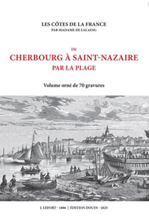 De Cherbourg à Saint-Nazaire par la plage : Les côtes de France