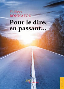 Pour le dire, en passant...