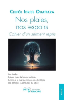 Nos plaies, nos espoirs :  Cahier d'un serment repris