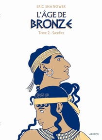 L'âge de bronze Tome 2 - sacrifice