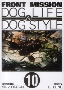 Front mission : Dog life & dog style Tome 10