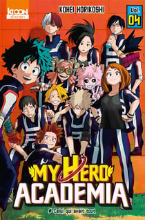 My Hero Academia Tome 4 : celui qui avait tout