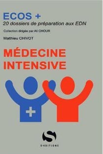 ECOS+ : médecine intensive : 20 dossiers de préparation aux EDN pour les étudiants en médecine
