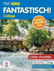 Fantastisch ! : Allemand : 1re année - Cahier d'activités