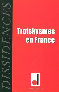 Dissidences 6 : Trotskysmes en France