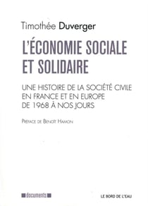 L'économie sociale et solidaire - une histoire de la société civile en France et en Europe, de 1968 à nos jours