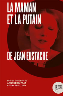 La maman et la putain, de Jean Eustache