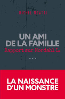 Un ami de la famille - rapport sur Nordahl L.