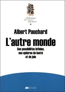 L'autre monde - ses possibilités infinies, ses sphères de bonté et de joie