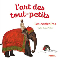 L'art des tout-petits : les contraires