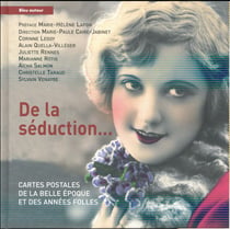 De la séduction... cartes postales  de la Belle Epoque et des Années folles