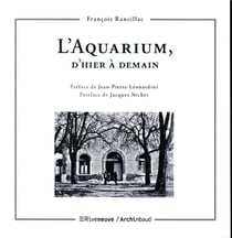 L'aquarium, d'hier à demain