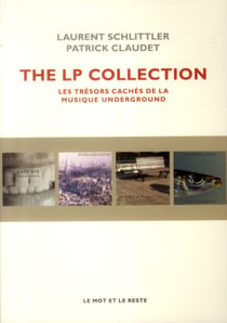 The LP collection - les trésors cachés de la musique underground