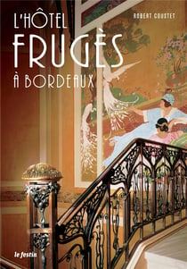 L'hôtel Fruges à Bordeaux