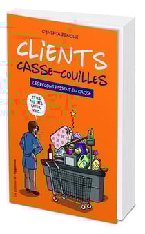Clients casse-couilles - les relous passent en caisse