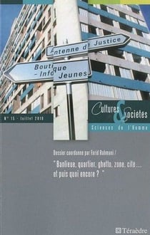 REVUE CULTURES ET SOCIETES - SCIENCES DE L'HOMME n.15 : "banlieue, quartier, ghetto, zone, cité... et puis quoi encore ?"