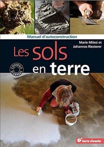 Les sols en terre - manuel d'auto-construction