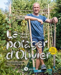 Le potager d'Olivier - nourrir sa famille, nourrir son esprit !