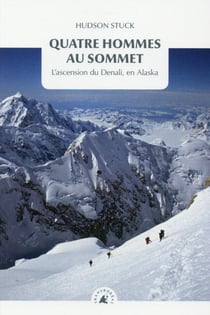 Quatre hommes au sommet : L'ascension du Denali, en Alaska