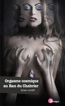 Orgasme cosmique au Ran du Chabrier