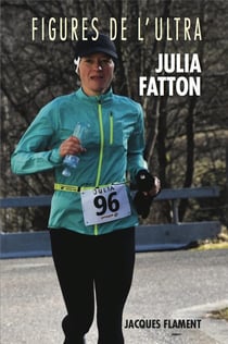 Figures de l'ultra : Julia Fatton