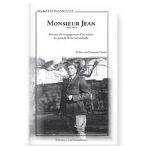 Monsieur Jean, histoire de l'engagement d'un enfant du pays de Brive-la-Gaillarde 1939-1945