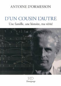 D'un cousin l'autre - une famille, une histoire, ma vérité