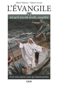 L'évangile tel qu'il m'a été révélé simplifié Tome 6 - il est venu sauver ceux qui étaient perdus