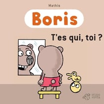 Boris, t'es qui toi ?