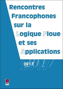 LFA 2017 - rencontres francophones sur la logique floue et ses applications
