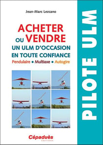 Acheter ou vendre un ULMm d'occasion en toute confiance