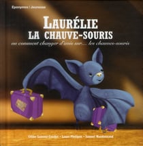 Laurélie, la chauve-souris ou comment changer d'avis sur les chauves-souris