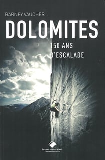 Dolomites, 150 ans d'escalade