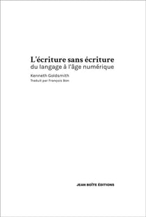 L'écriture sans écriture - du langage à l'âge numérique