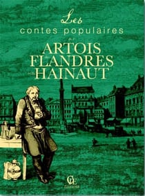 Les contes populaires de l'artois, des flandres et du hainaut