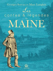 Contes et légendes du maine