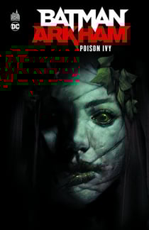 Batman - Arkham : Poison Ivy
