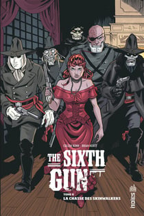 The sixth gun Tome 6 - la chasse des skinwalkers