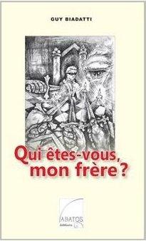 Qui êtes-vous mon frère ?