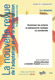 NOUVELLE REVUE DE L'ADAPTATION ET DE LA SCOLARISATION n.79 : scolariser les enfants et adolescents malades ou accidentés