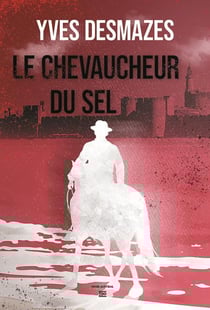 Le chevaucheur du sel