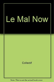 Le mal-now - vladimir velickovic, ernest pignon-ernest, irving petlin, joyce kozloff, peter klasen,