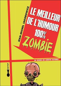 Le meilleur de l'humour 100 % zombie