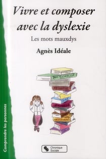 Vivre avec la dyslexie - les mots mauxdys