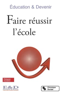 Faire réussir l'école