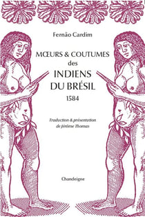 Moeurs et coutumes des Indiens du Brésil (1584)