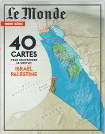 Le Monde hors-série n.92 : 40 cartes pour comprendre le conflit Israël Palestine