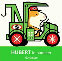 Hubert le hamster - garagiste