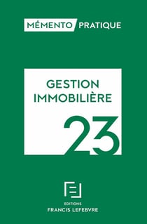 Mémento pratique : gestion immobilière (édition 2023)